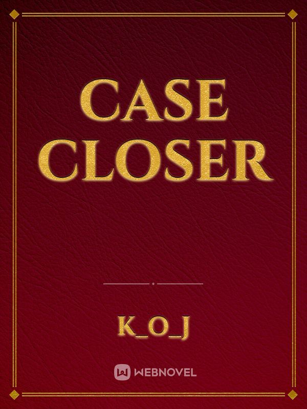 case closer