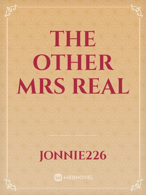 THE OTHER MRS REAL