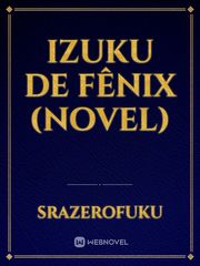Izuku de Fênix (Novel) Book