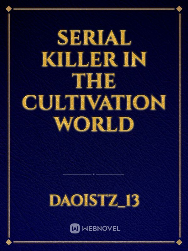 Serial killer in the cultivation world