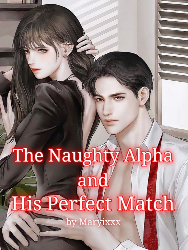 The Naughty Alpha and His Perfect Match
