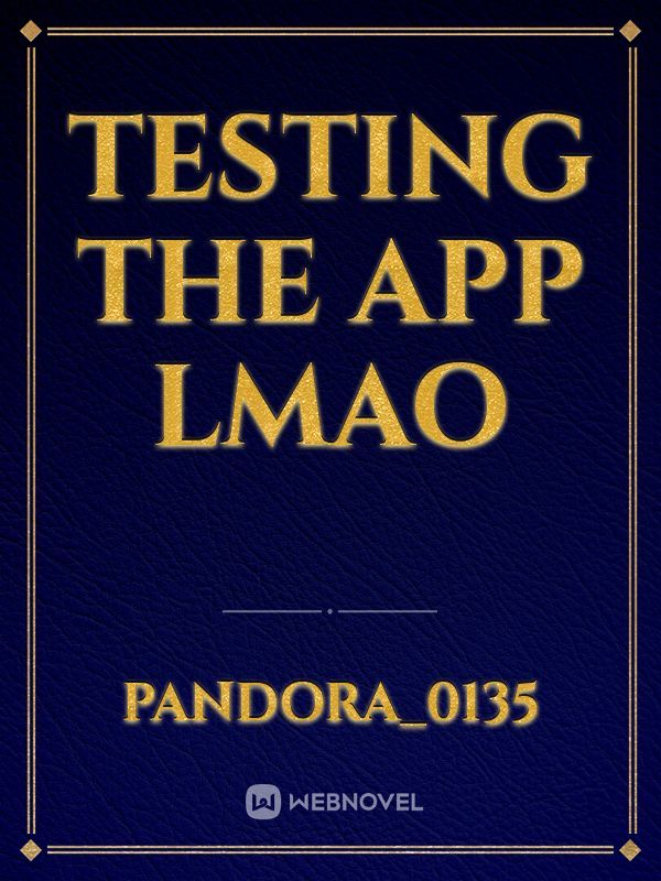 testing the app lmao
