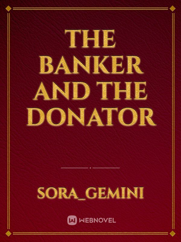 The Banker and The Donator