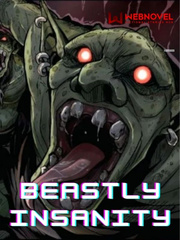 Beastly Insanity: Reincarnated as a Goblin Book