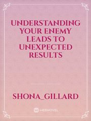 Understanding Your Enemy Leads to Unexpected Results Book