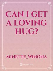 can I get a loving hug? Book