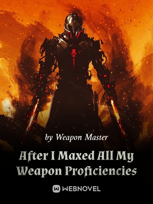 After I Maxed All My Weapon Proficiencies