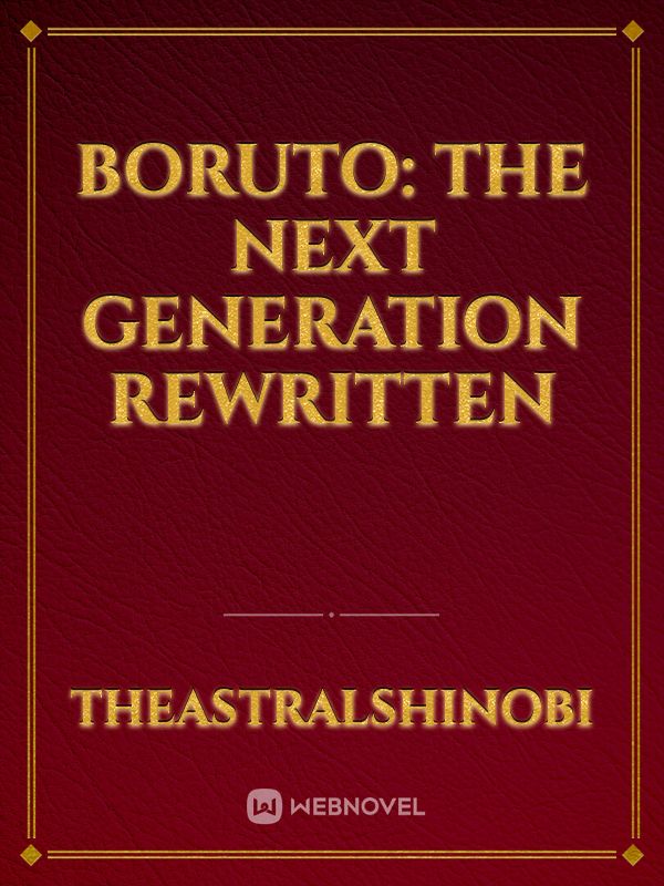 Boruto: The Next Generation REWRITTEN