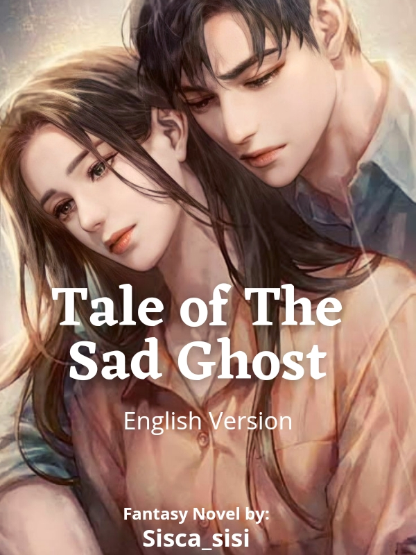 Tale of The Sad Ghost (English Version)