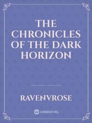 The Chronicles of the Dark Horizon Book