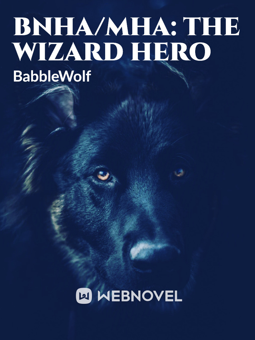 BNHA/MHA: The Wizard Hero