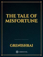 The Tale of Misfortune Book