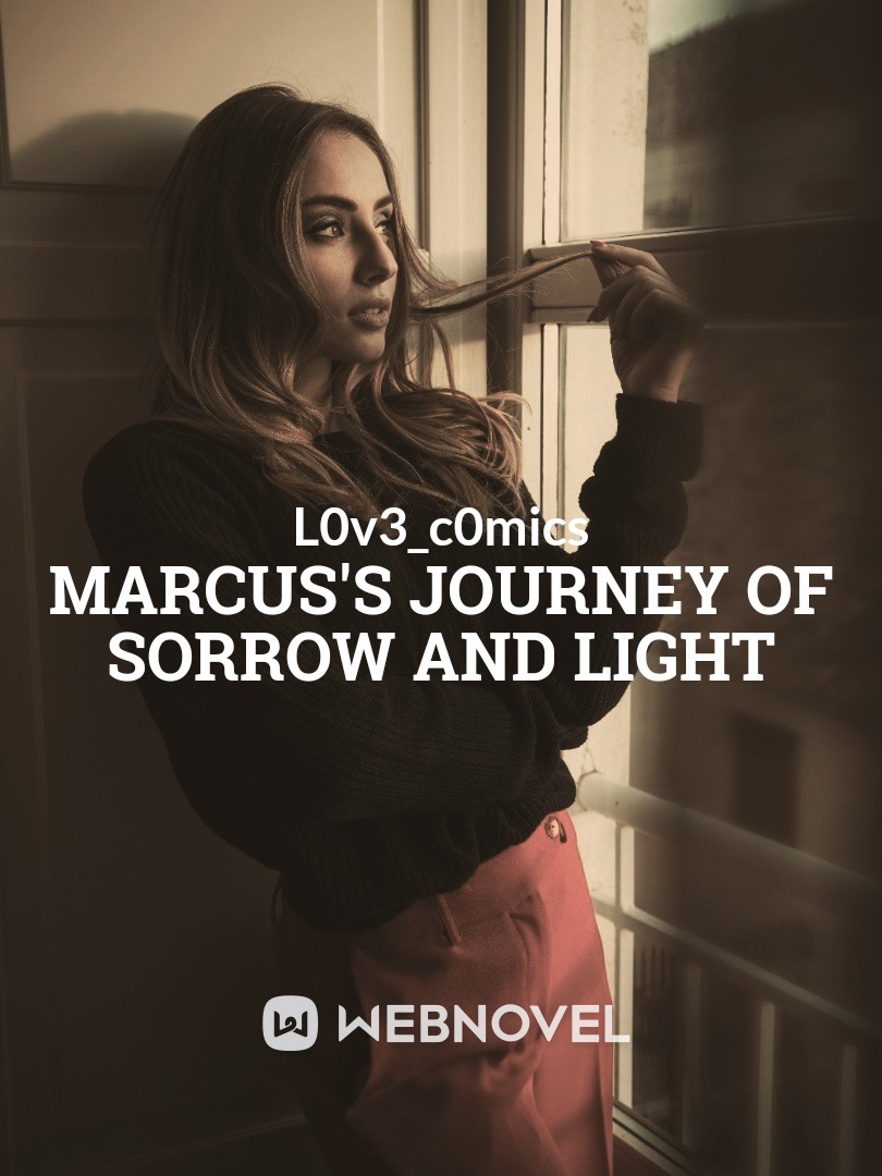 Marcus In The Journey Of Sorrow And Light