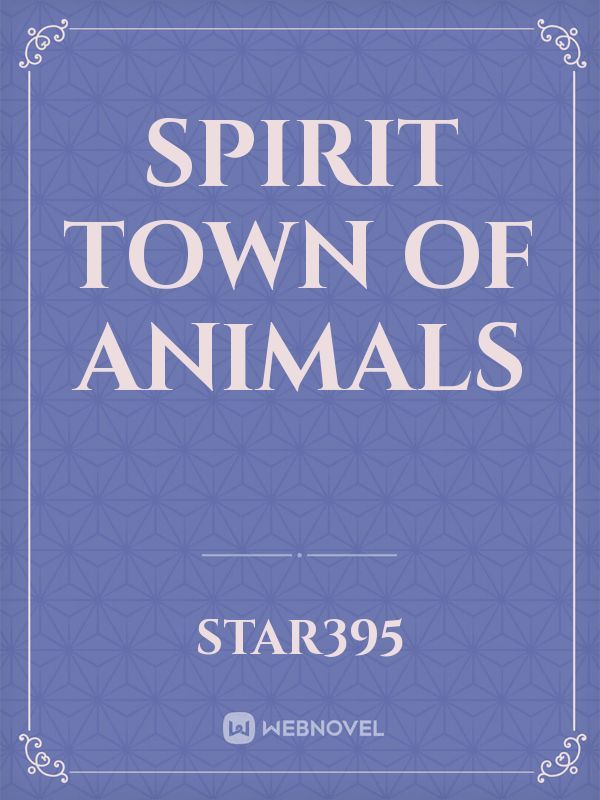Spirit Town of Animals