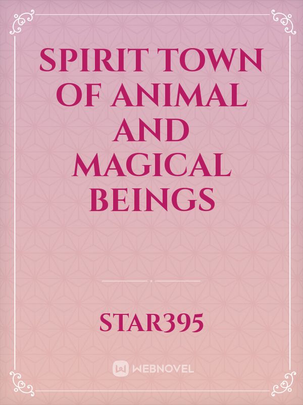 Spirit Town of Animal and Magical Beings Book