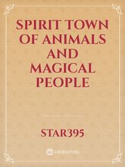 Spirit Town of Animals and Magical People Book