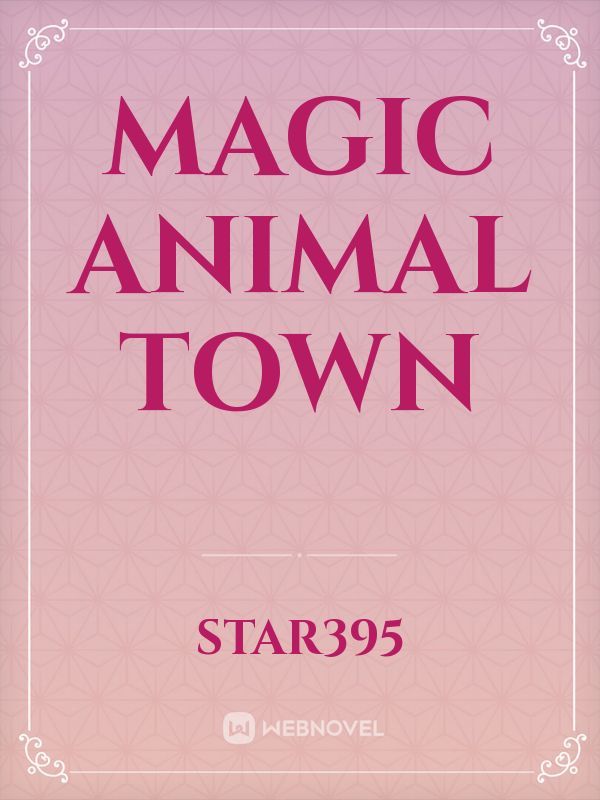Magic Animal Town