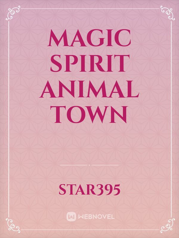 Magic spirit Animal Town
