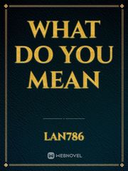 what do you mean Book