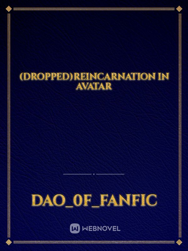 (Dropped)Reincarnation in Avatar Book