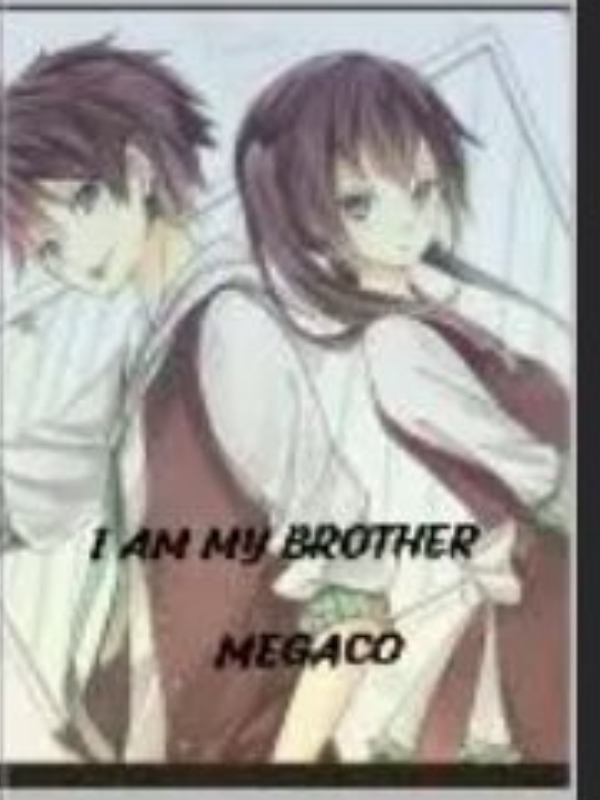 I AM MY BROTHER