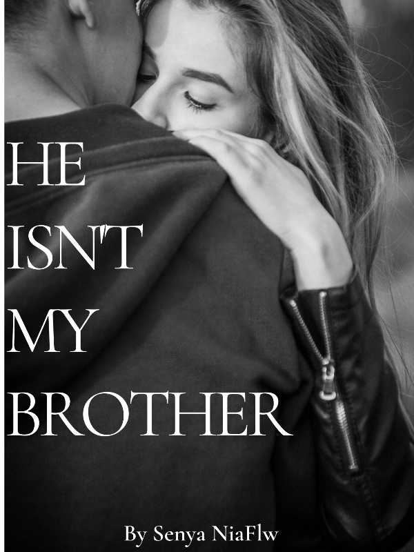 He Isn't My Brother