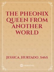 The Pheonix Queen from Another World Book