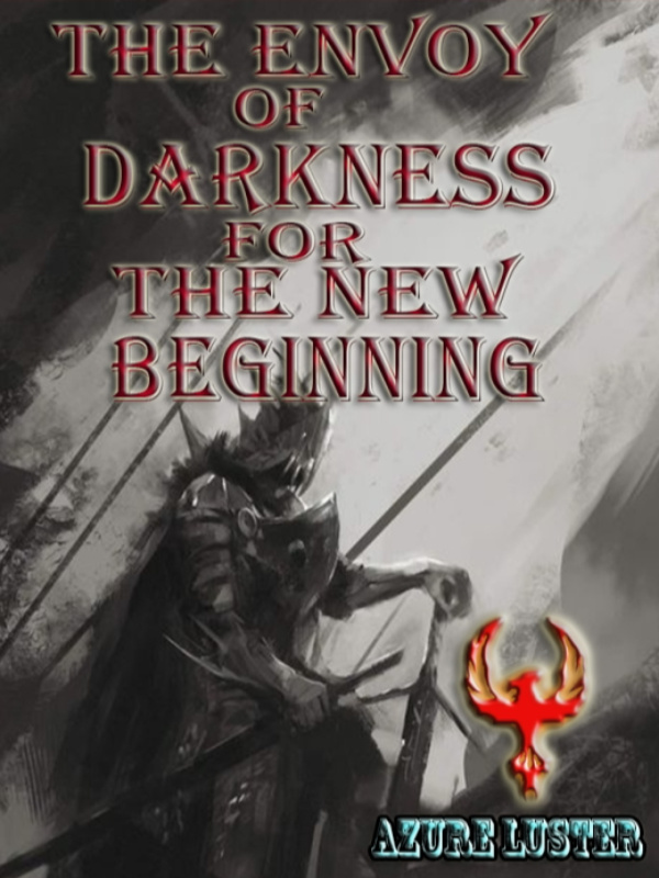 The Envoy of Darkness For The New Beginning