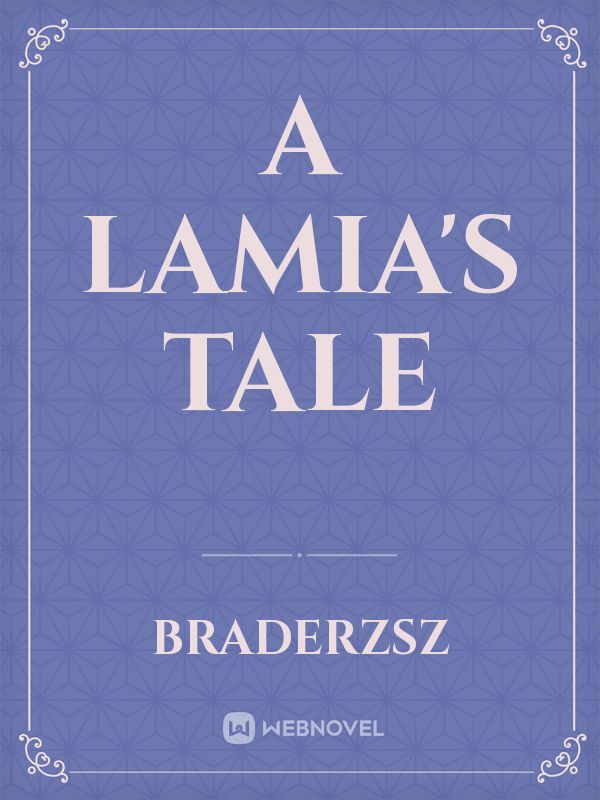 A Lamia's Tale