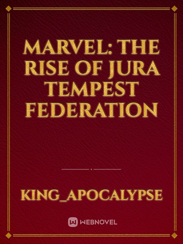 Marvel: The rise of Jura Tempest Federation