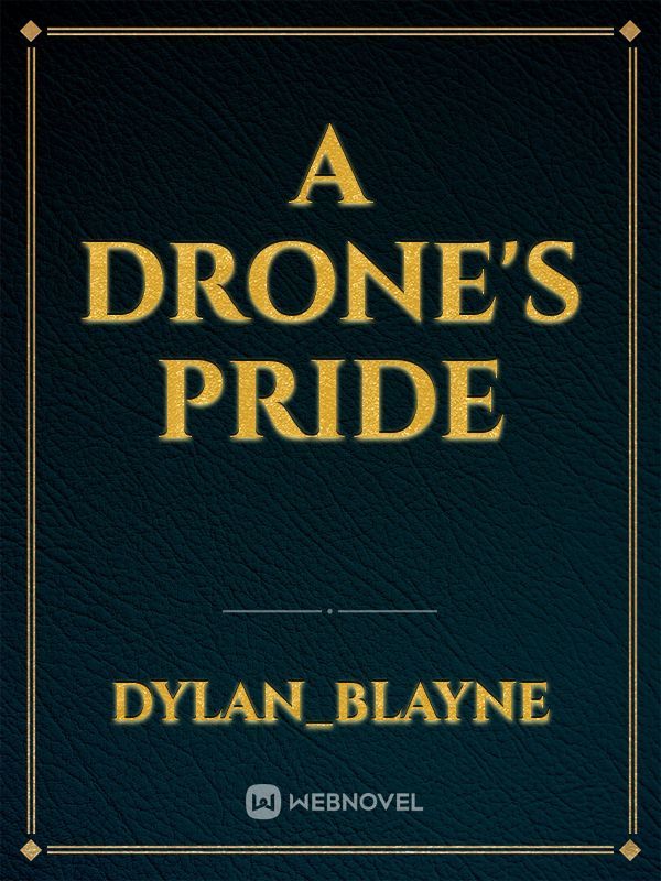 A Drone's pride