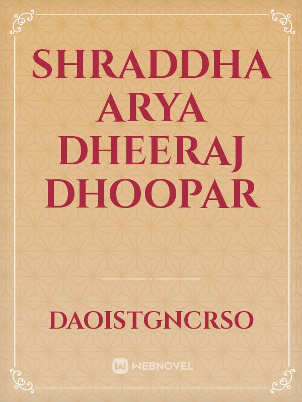 Shraddha Arya dheeraj dhoopar Book