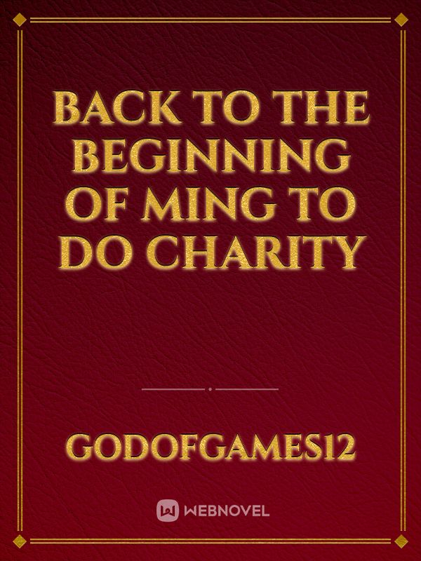 Back to the Beginning of Ming to do Charity Book