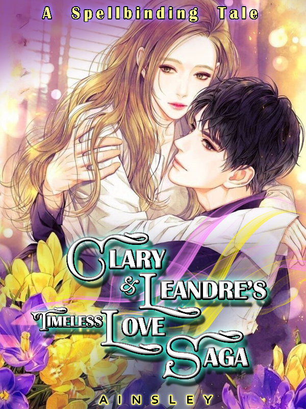 A Spellbinding Tale: Clary And Leandre’s Timeless Love Saga