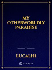 My otherworldly paradise Book