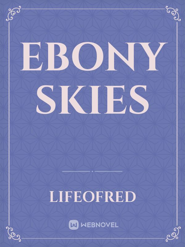 Ebony Skies