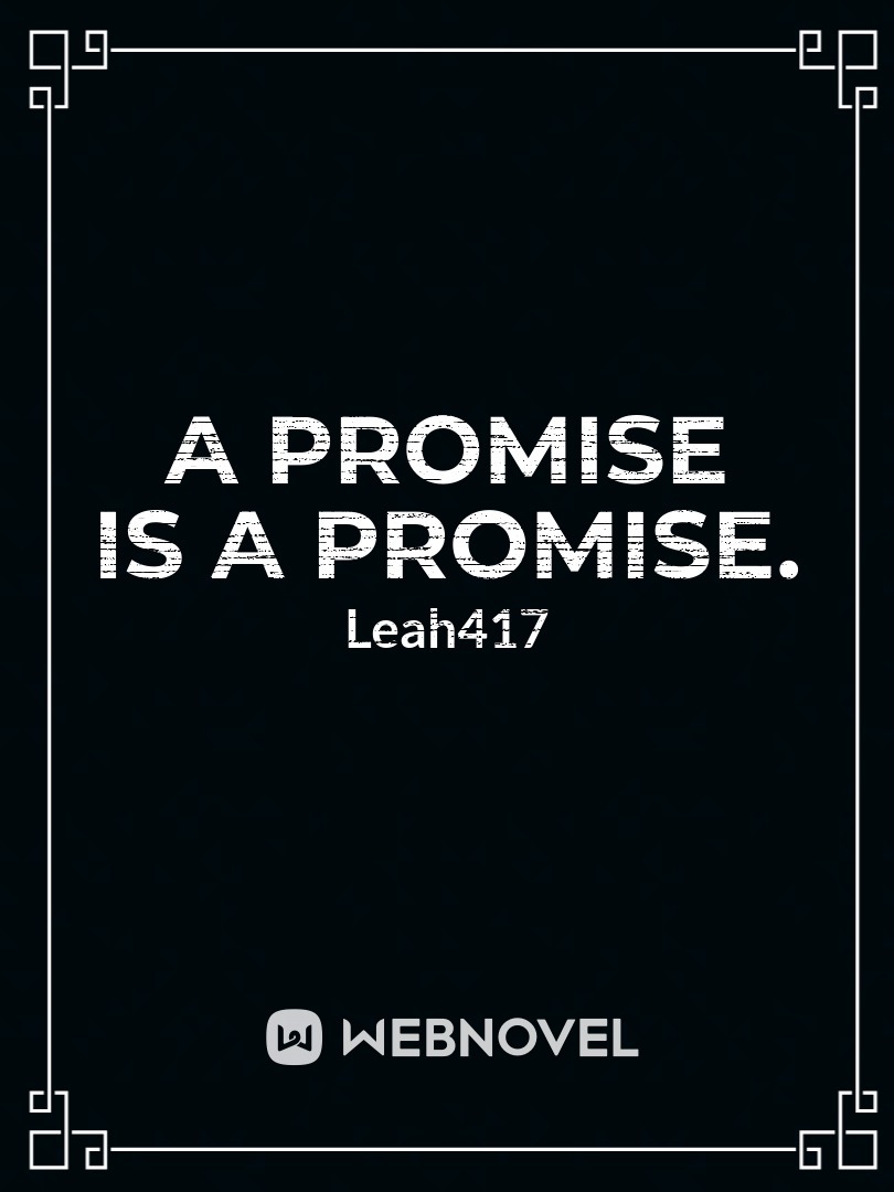 A  Promise is A Promise.
