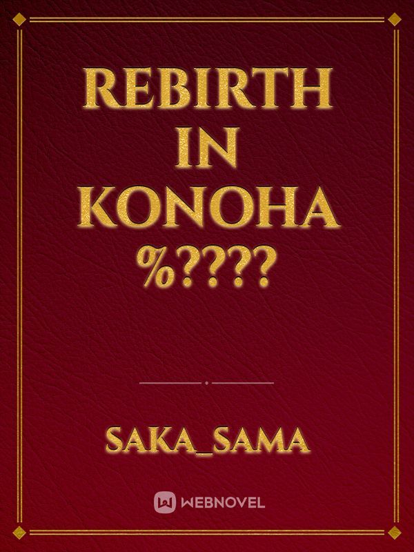 rebirth in konoha %???? Book