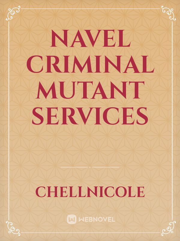 Navel Criminal Mutant Services
