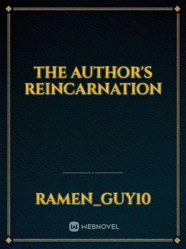 The Author's Reincarnation