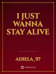 I just wanna stay alive Book