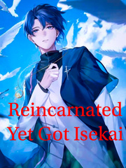 Reincarnated Yet Got Isekai Book
