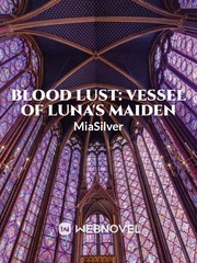 Blood Lust: Vessel Of Luna's Maiden Book