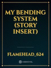 My Bending System (story insert) Book