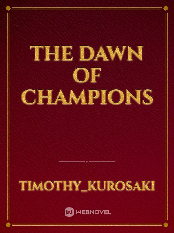 The Dawn
 of Champions Book