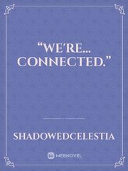 “We're... Connected.” Book