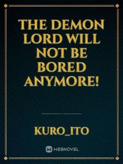 The Demon Lord Will Not Be Bored Anymore! Book