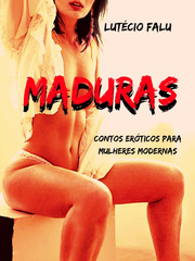 MADURAS - CONTOS ERÓTICOS PARA MULHERES MODERNAS Book