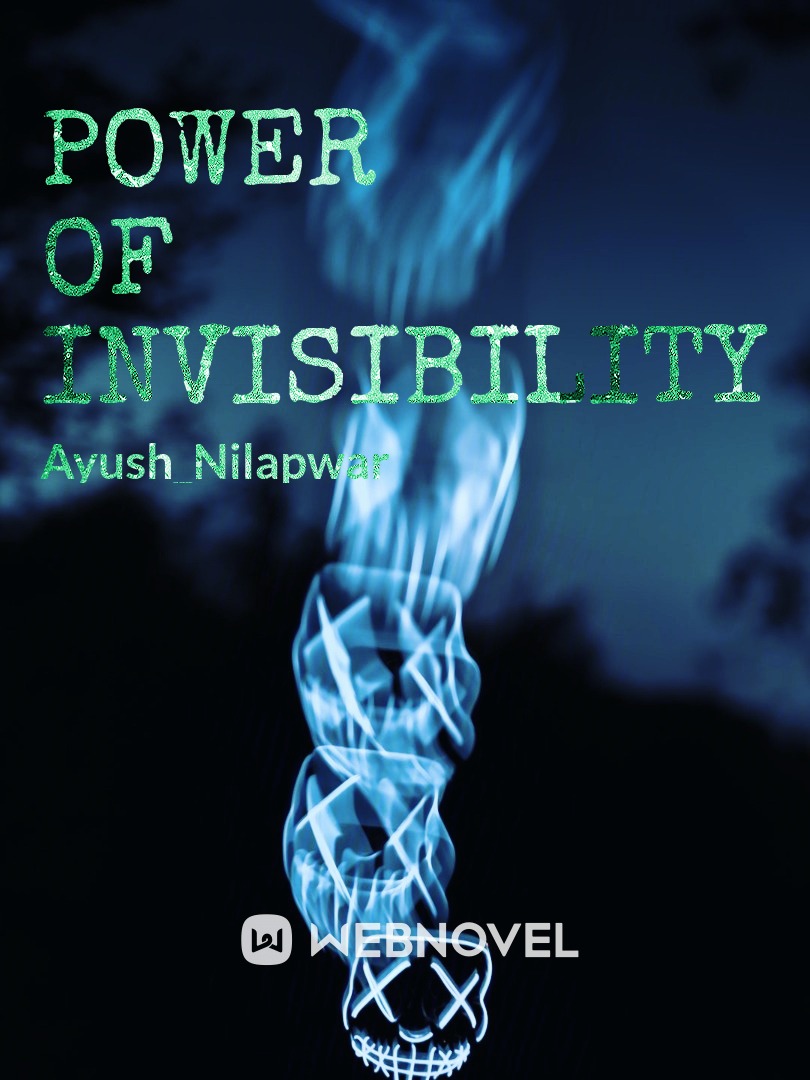 power of invisibility