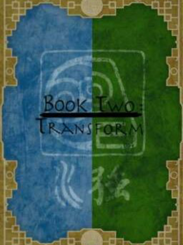 Book Two: Transform